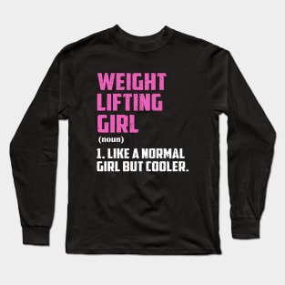weight lifting Girl Like A Normal Girl But Cooler Long Sleeve T-Shirt